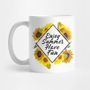 Enjoy Summer Have Fun Sunflower Mug